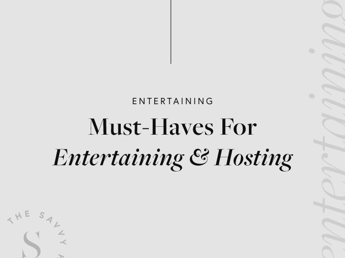 unique-must-haves-for-entertaining-hosting-and-serving-your-guests-by-the-savvy-heart-interior-design-studio-and-log.jpg